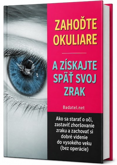 e-Kniha: Zahoďte okuliare a získajte späť svoj zrak e-Kniha: Zahoďte okuliare a získajte späť svoj zrak